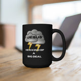 Jesus is a BIG DEAL Black Mug 15oz