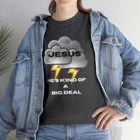 Jesus Big Deal | Unisex Heavy Cotton Tee