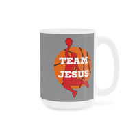 Team Jesus | Basketball | Ceramic Mug (11oz\15oz\20oz)