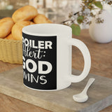 Spoiler Alert: God Wins | Brown Ceramic Mug (11oz\15oz\20oz)
