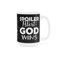 Spoiler Alert: God Wins | Brown Ceramic Mug (11oz\15oz\20oz)