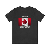 Canadian Flag | True North Strong and Free | Unisex Jersey Short Sleeve Tee
