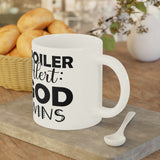 Spoiler Alert: God Wins | Ceramic Mug (11oz\15oz\20oz)